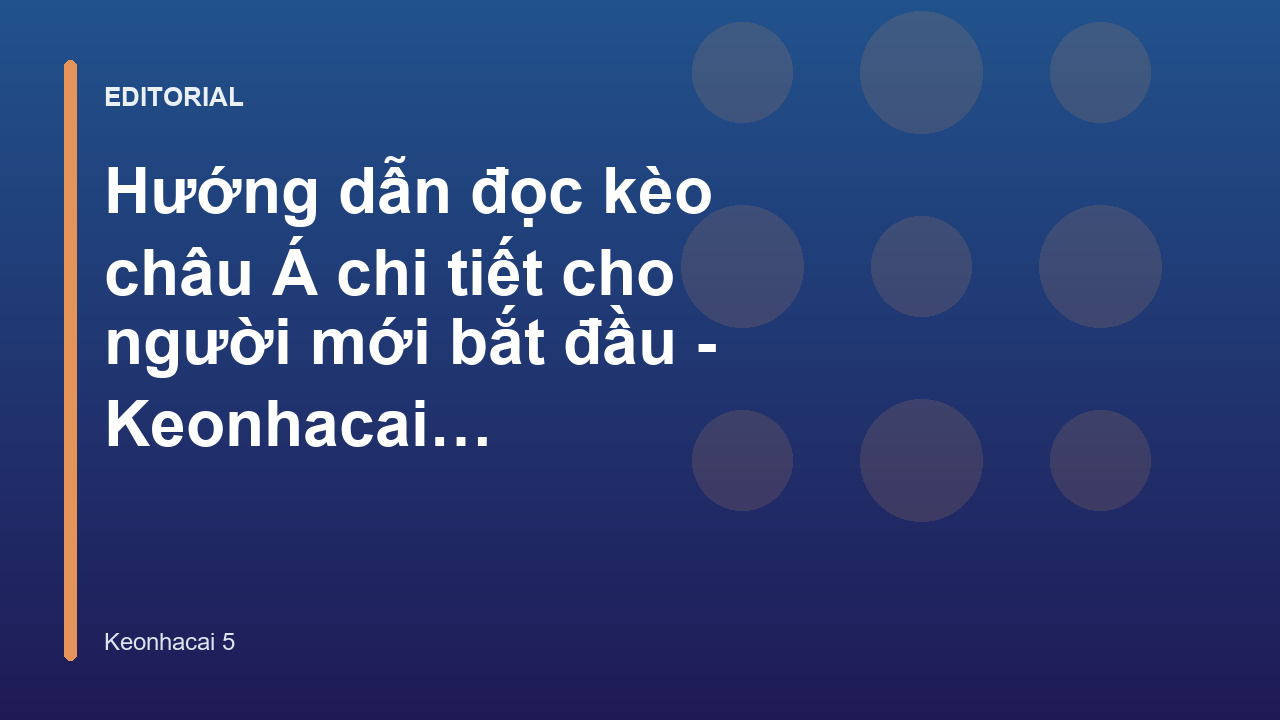 Hướng dẫn đọc kèo châu Á cho người mới bắt đầu