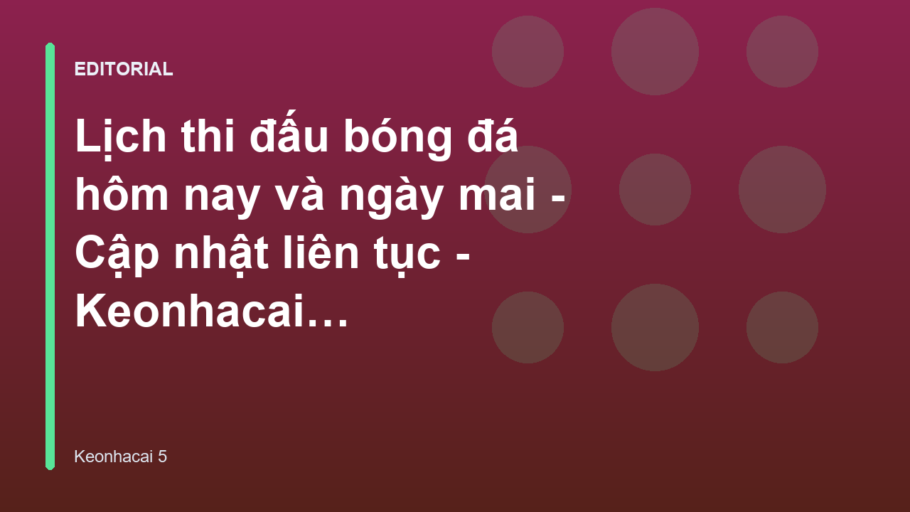 Lịch thi đấu bóng đá hôm nay